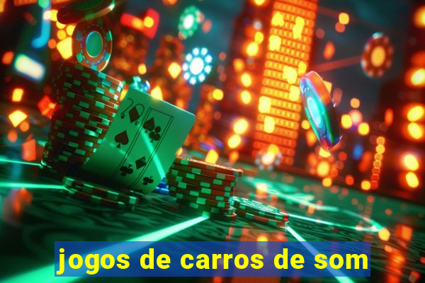 jogos de carros de som