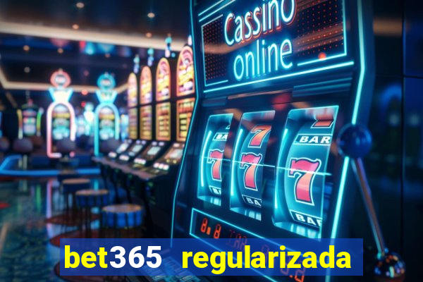 bet365 regularizada no brasil