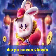 darya ocean videos