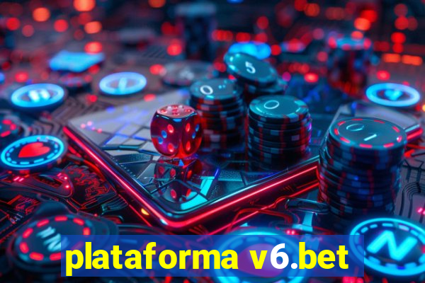 plataforma v6.bet