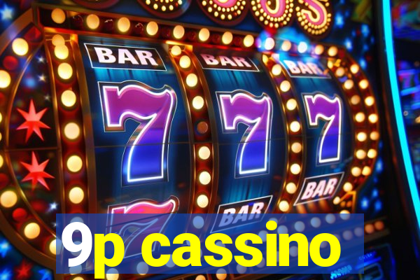 9p cassino