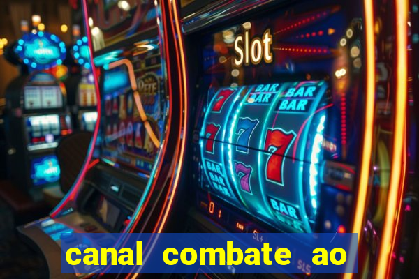 canal combate ao vivo multi canais