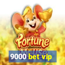 9000 bet vip