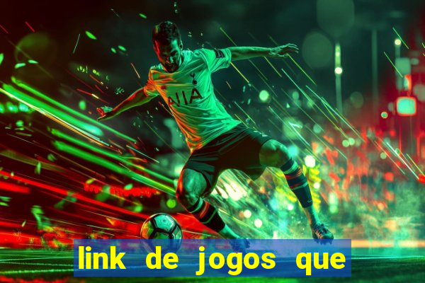 link de jogos que ganha dinheiro