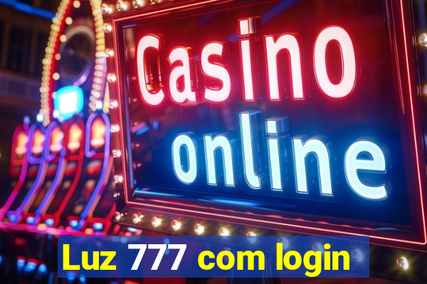 Luz 777 com login