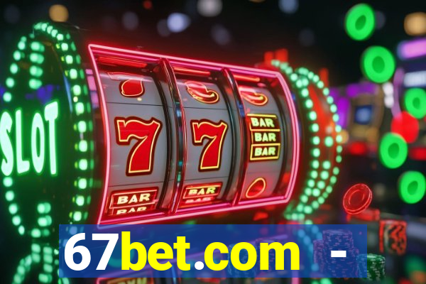 67bet.com - caça-níqueis online cassino https //67bet.com