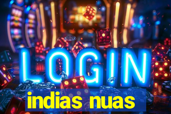 indias nuas