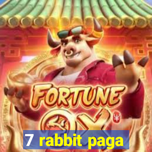 7 rabbit paga