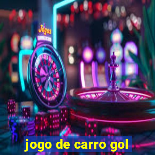 jogo de carro gol