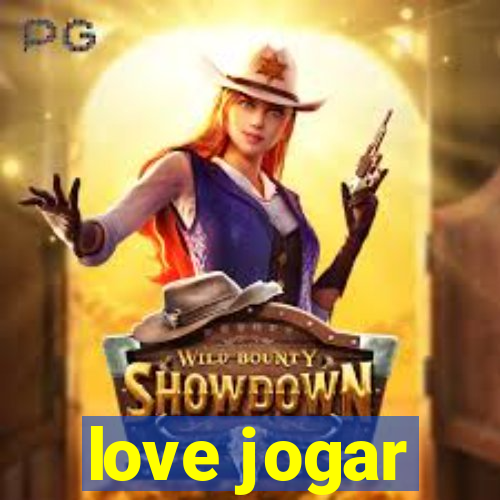 love jogar