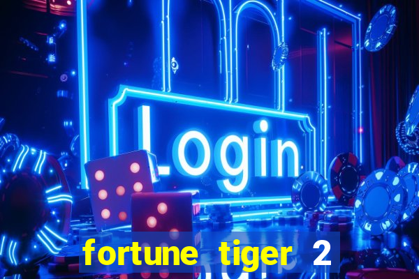 fortune tiger 2 revenge demo grátis