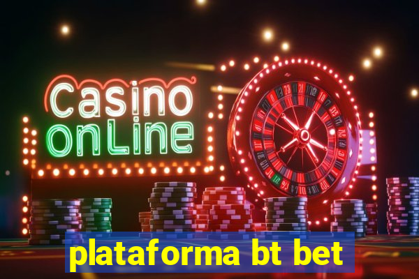 plataforma bt bet