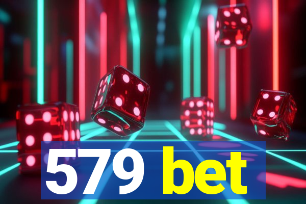 579 bet