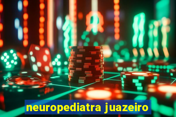 neuropediatra juazeiro