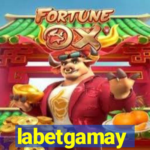 labetgamay