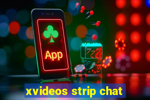 xvideos strip chat