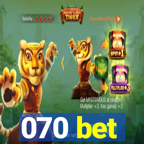 070 bet