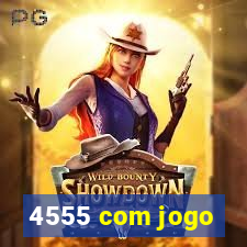 4555 com jogo