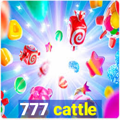 777 cattle