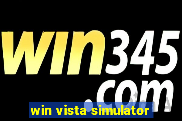 win vista simulator