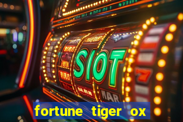 fortune tiger ox demo grátis