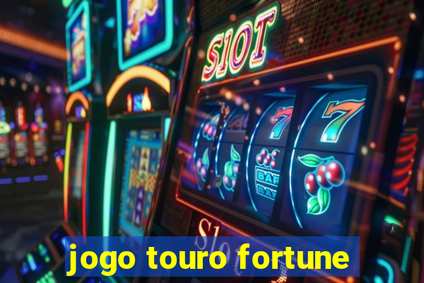 jogo touro fortune