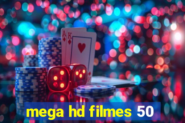 mega hd filmes 50