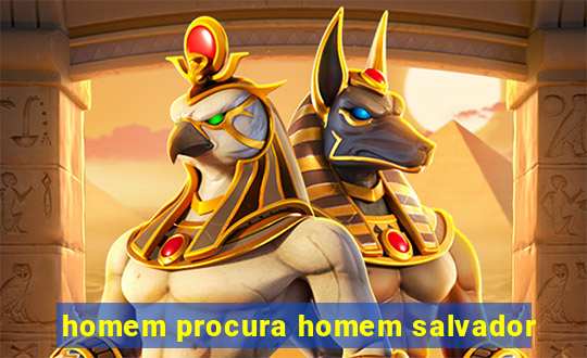 homem procura homem salvador