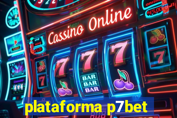 plataforma p7bet