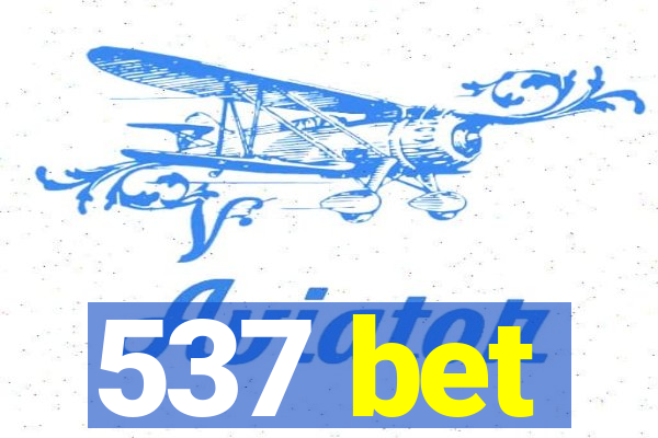 537 bet