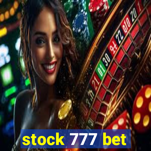 stock 777 bet