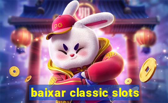 baixar classic slots