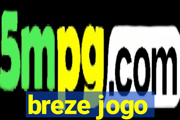 breze jogo