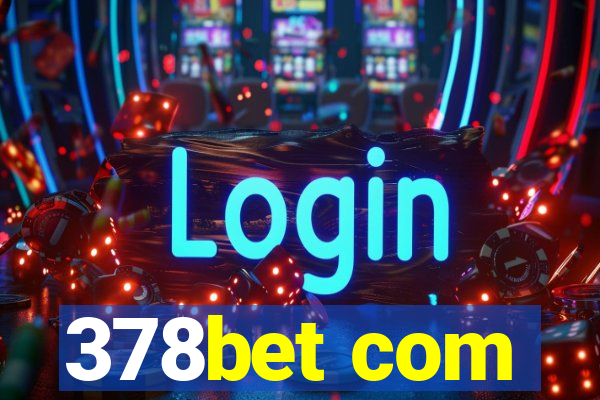 378bet com