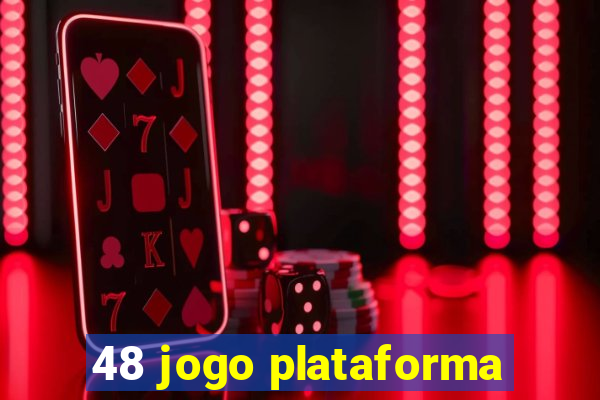 48 jogo plataforma