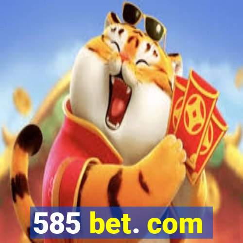 585 bet. com