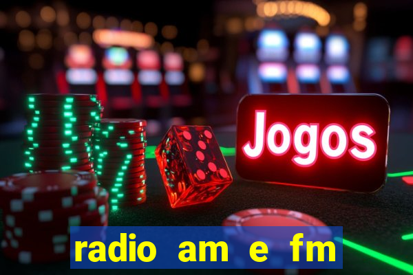 radio am e fm casas bahia