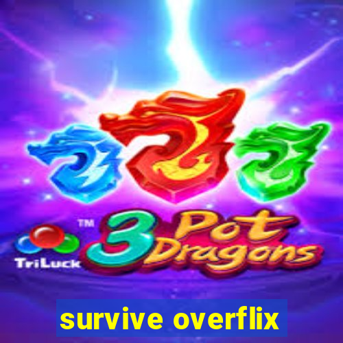 survive overflix