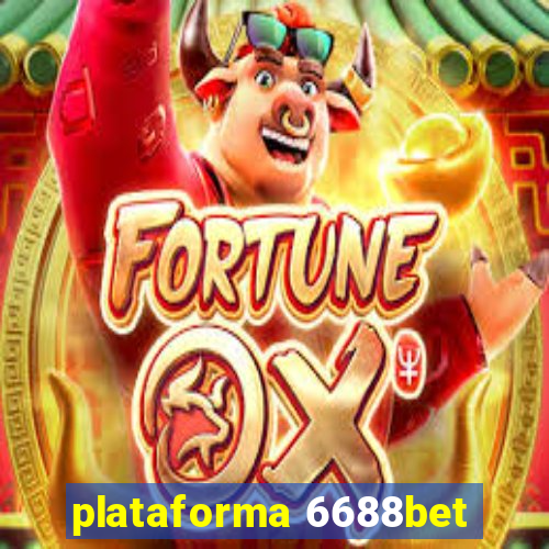 plataforma 6688bet