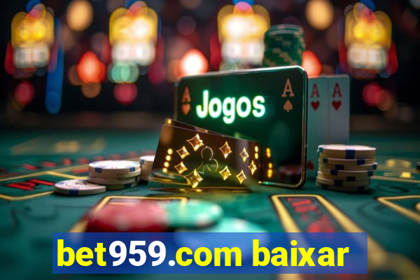 bet959.com baixar