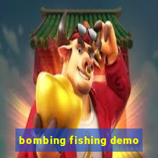 bombing fishing demo