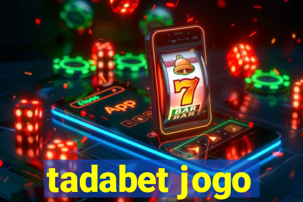 tadabet jogo