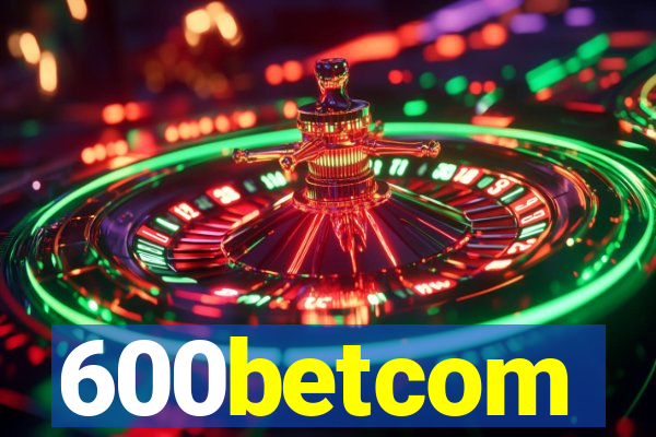 600betcom