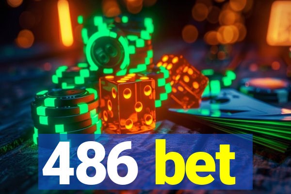 486 bet