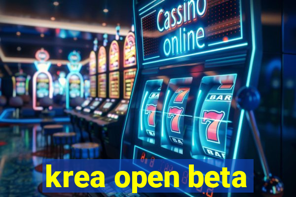 krea open beta