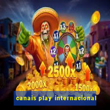 canais play internacional