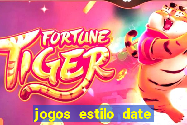 jogos estilo date ariane para android