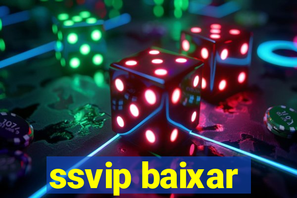 ssvip baixar