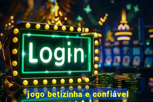 jogo betizinha e confiável