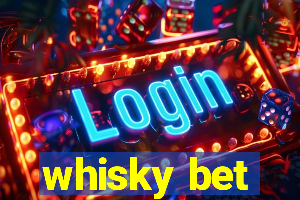 whisky bet